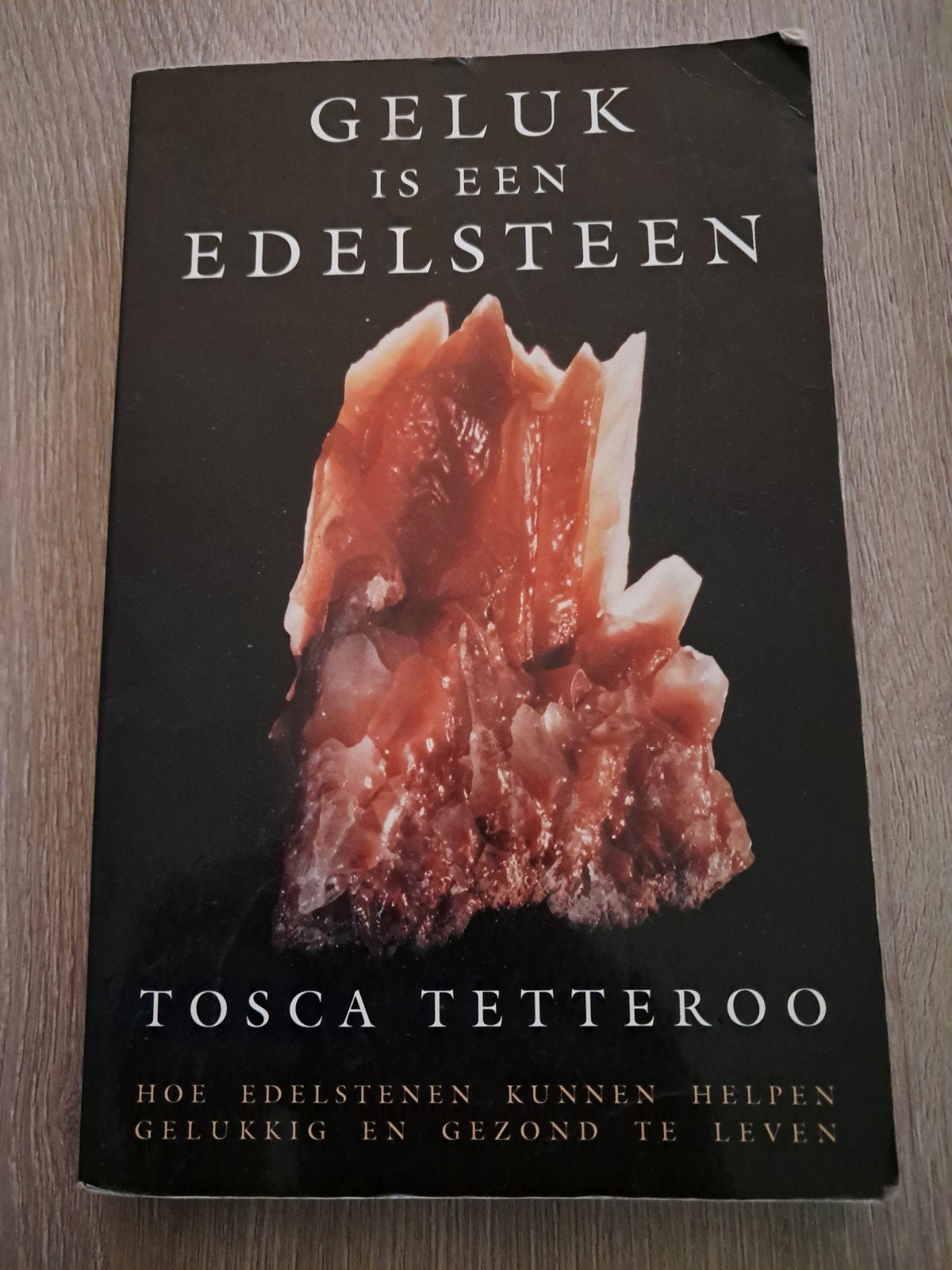 K8 Geluk is een Edelsteen - Tosca Tetteroo, Ophalen of Verzenden