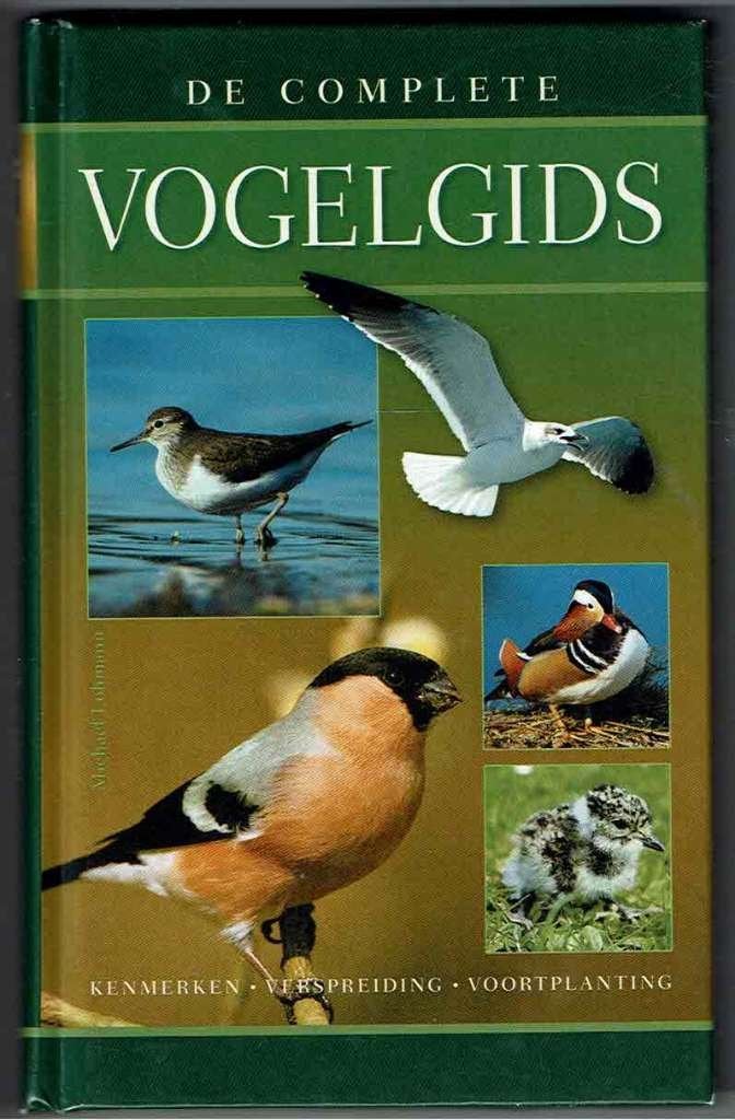 De complete vogelgids - Michael Lohmann, Boeken, Gelezen, Michael Lohmann, Ophalen of Verzenden, Vogels
