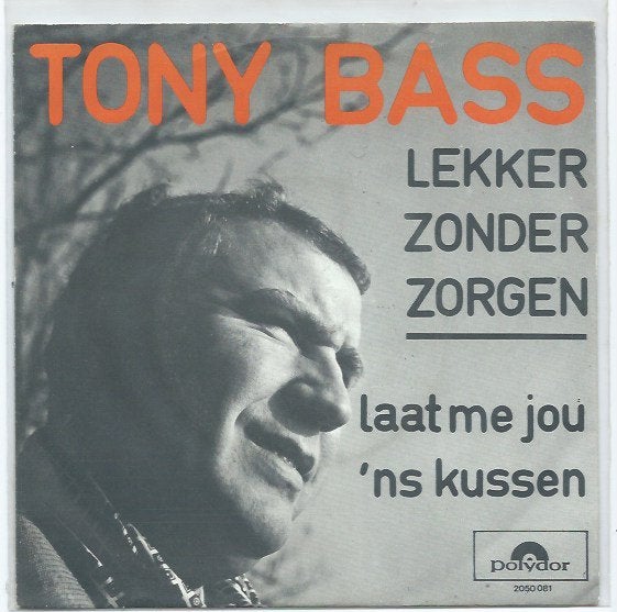 Tony Bass- Lekker zonder Zorgen, Cd's en Dvd's, Verzenden, 7 inch, Zo goed als nieuw, Levenslied of Smartlap