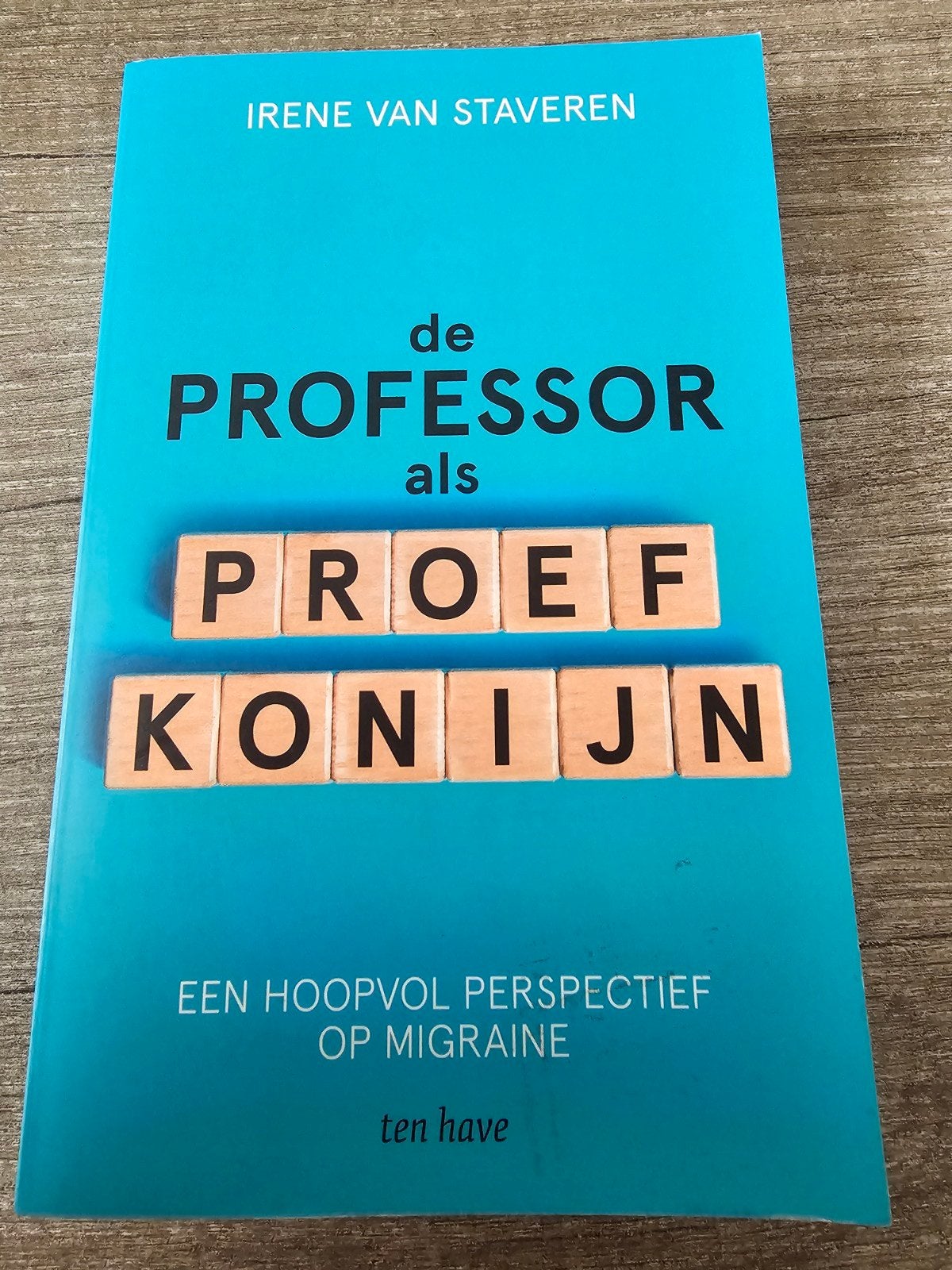 De Professor als Proefkonijn Hoopvol Perspectief op Migrain, Ophalen of Verzenden, Gelezen, Irene van Staveren