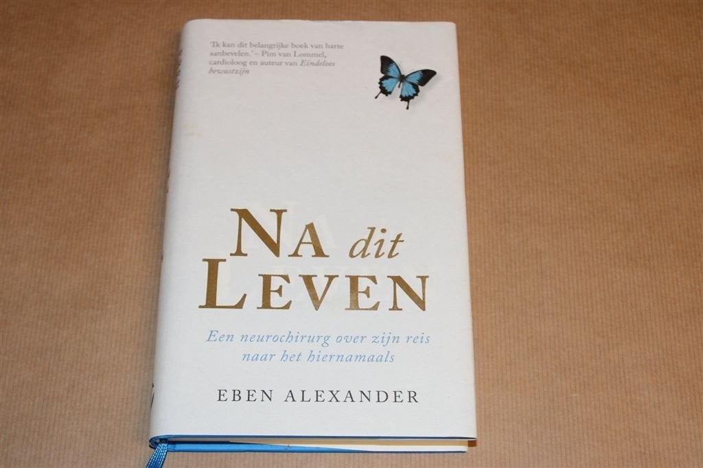 Na dit Leven — Bijna-Doodervaring van een Hersenexpert, Ophalen of Verzenden, Gelezen, Overige onderwerpen, Achtergrond en Informatie