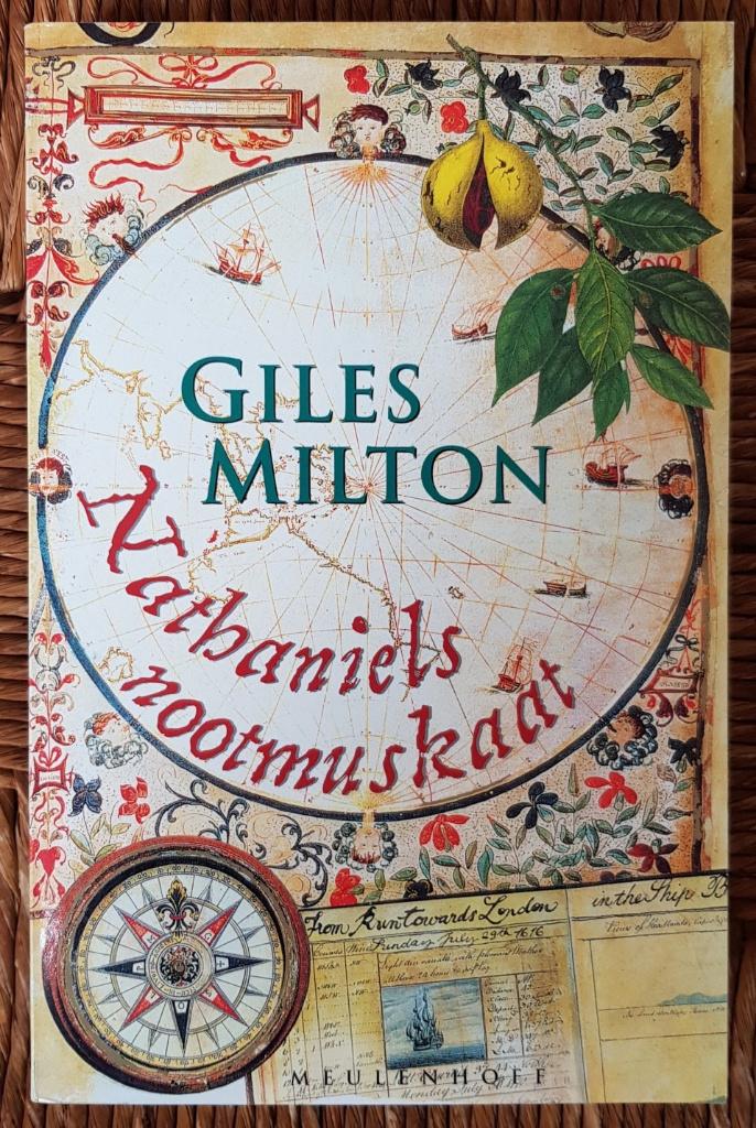 Nathaniels nootmuskaat - Giles Milton - IGST - historisch, Ophalen of Verzenden, Gelezen, Giles Milton