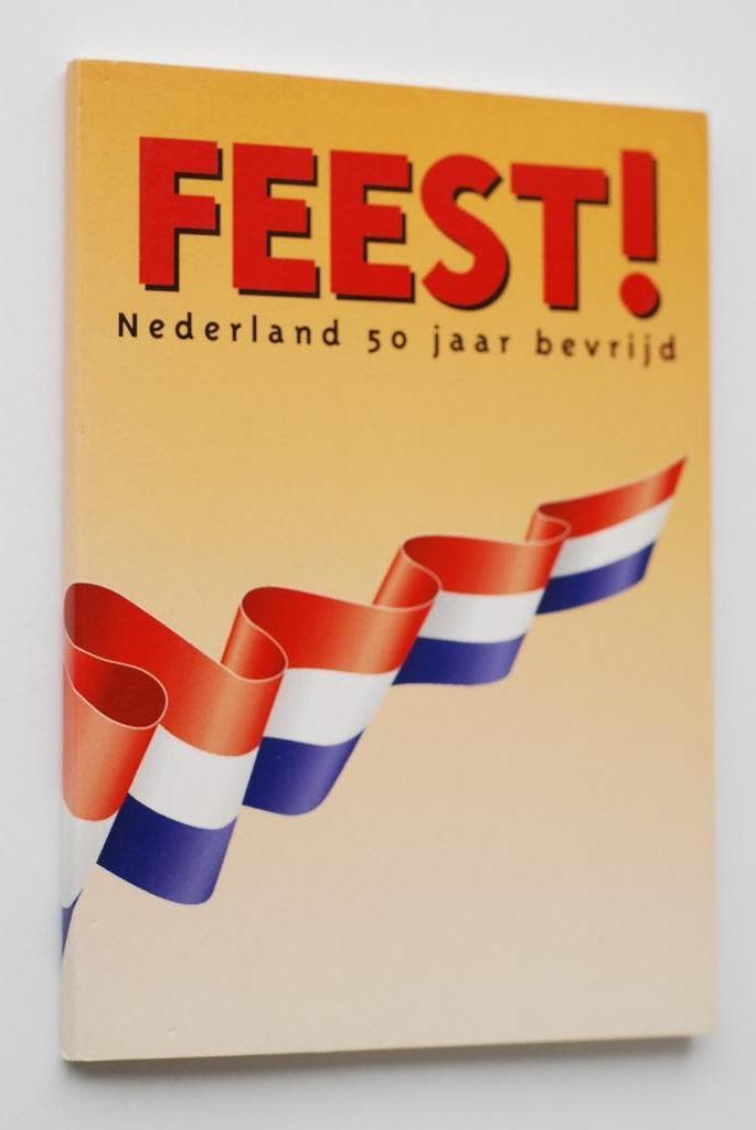Feest! Nederland 50 jaar bevrijd - Ivo niehe (1995), Tweede Wereldoorlog, Verzenden, Zo goed als nieuw, Algemeen