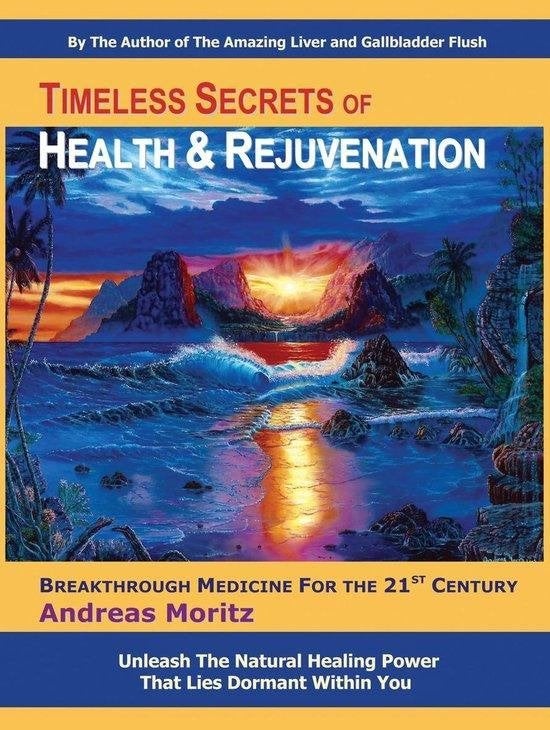 Andreas Moritz Timeless Secrets of Health & Rejuvenation, Ophalen of Verzenden, Nieuw, Overige typen