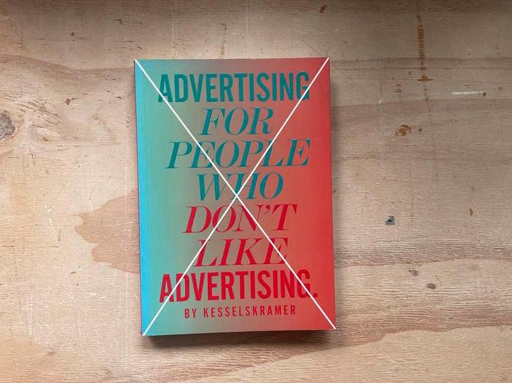 Kessels: Advertising for people who don’t like advertising, Ophalen of Verzenden, Gelezen, Overige onderwerpen