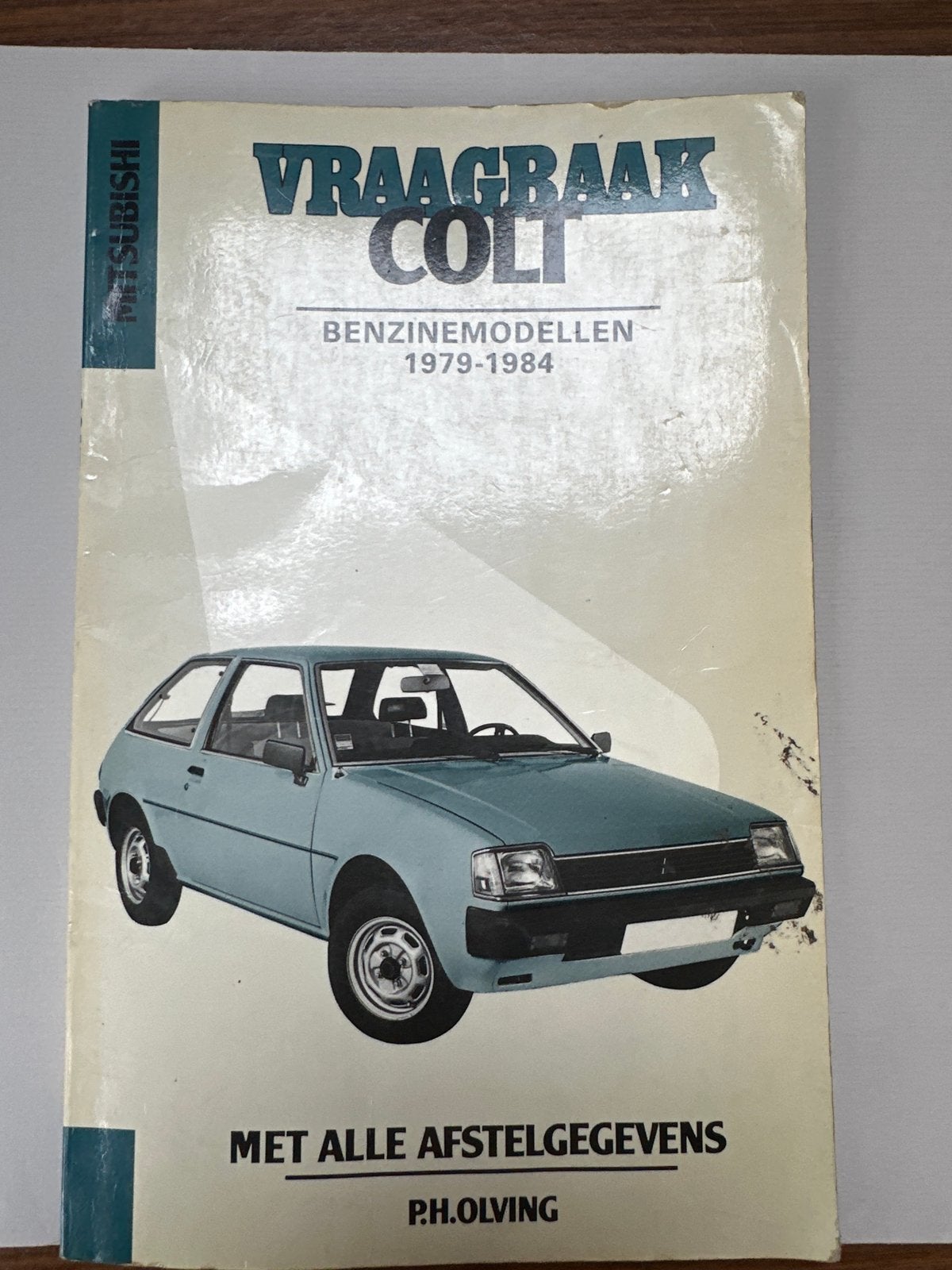 Vraagbaak Mitsubishi Colt Benzine 1979-1984, Boeken, Ophalen of Verzenden, Gelezen, Mitsubishi