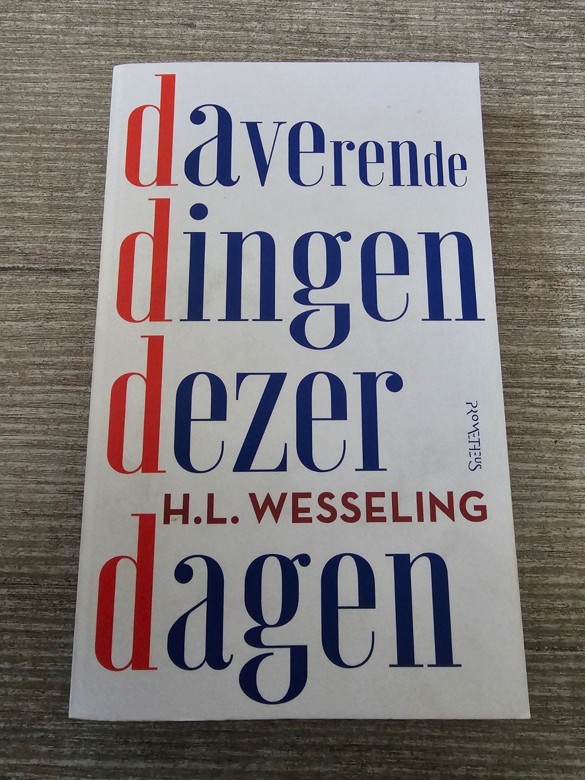 Daverende Dingen Deze Dagen - H.L. Wesseling, Ophalen of Verzenden, Gelezen, H.L. Wesseling