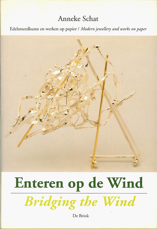 Anneke Schat - Enteren op de Wind / Bridging the Wind, Ophalen of Verzenden, Zo goed als nieuw