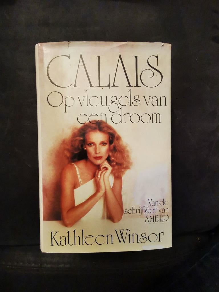 Calais: Op vleugels van een droom - Kathleen Winsor, Boeken, Gelezen, Ophalen of Verzenden, Nederland, Kathleen Winsor