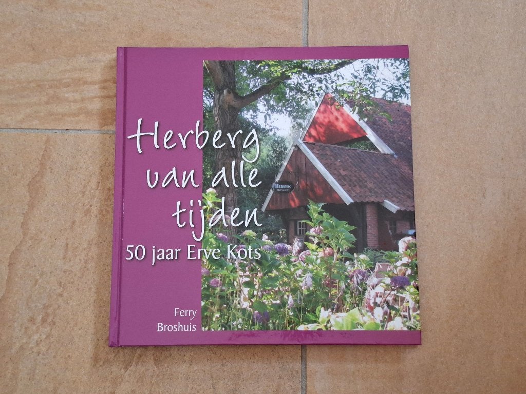 Herberg van alle tijden - 50 jaar Erve Kots, Ophalen of Verzenden, Zo goed als nieuw