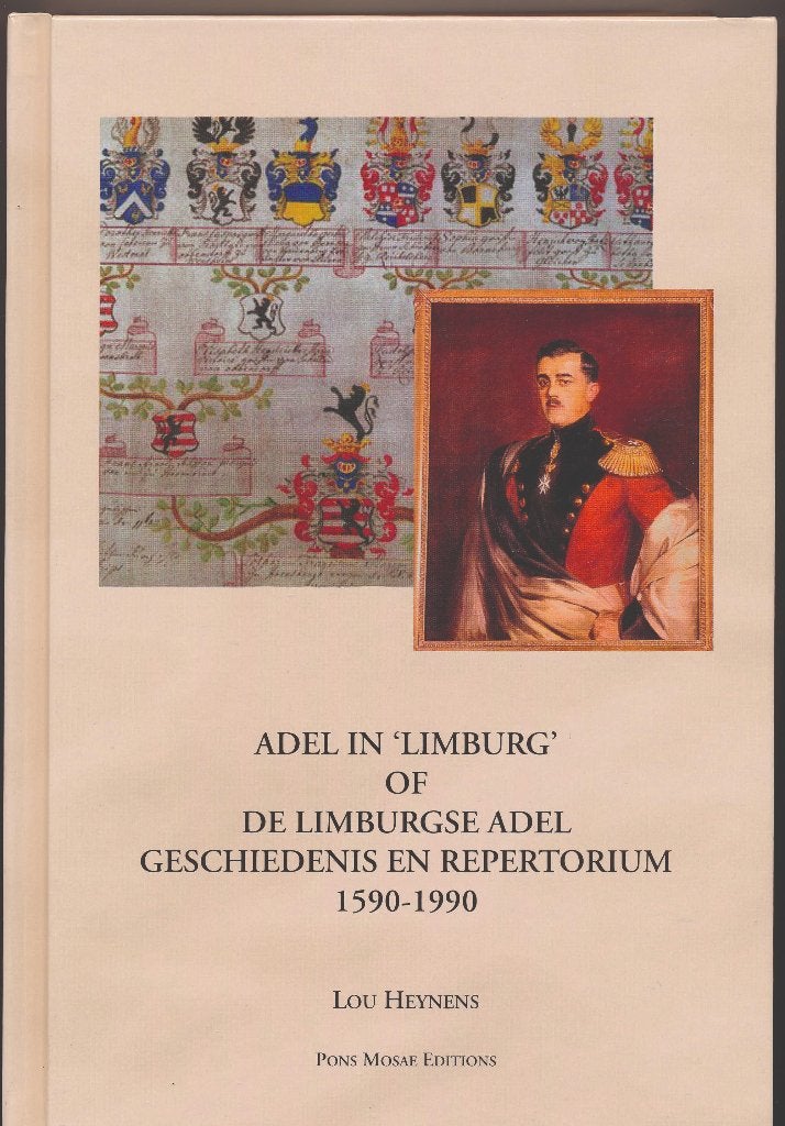 Adel in 'Limburg' of de Limburgse adel, 20e eeuw of later, Ophalen of Verzenden, Zo goed als nieuw, Lou Heynens