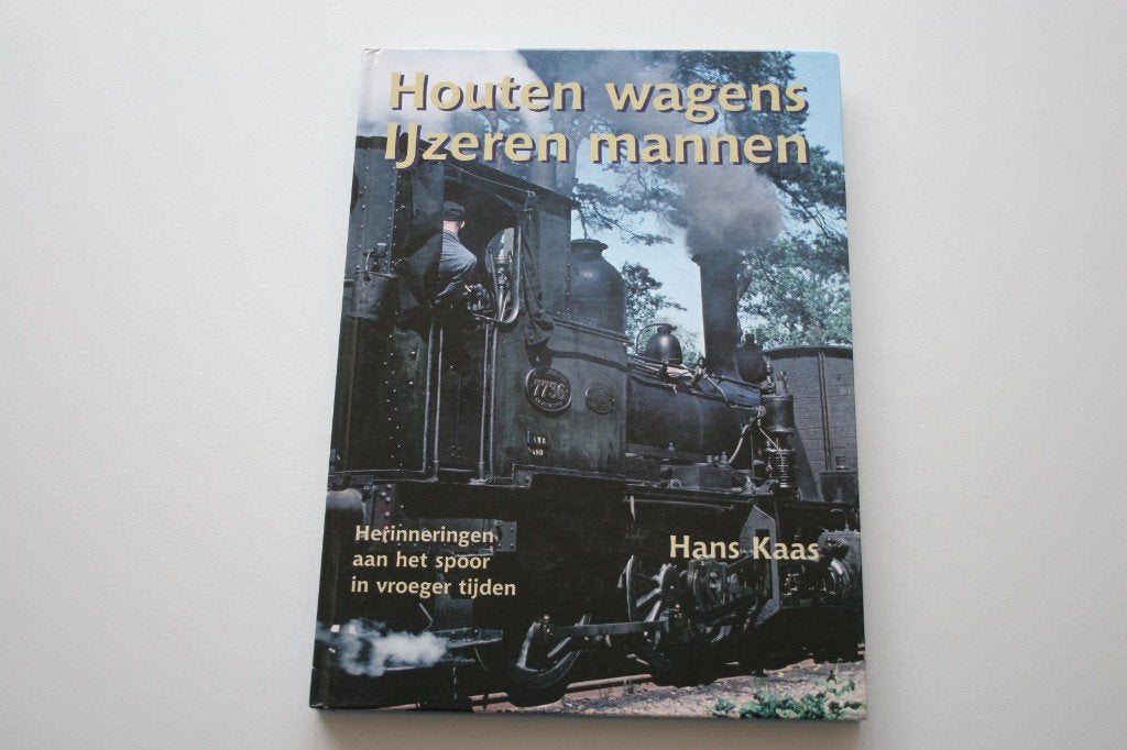 Houten wagens - IJzeren mannen (Herinneringen aan het spoor, Ophalen of Verzenden, Gelezen, Trein