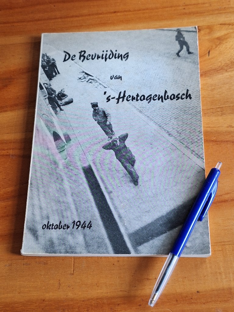 De Bevrijding van 's-Hertogenbosch Oktober 1944, Ophalen of Verzenden, Tweede Wereldoorlog, Gelezen, Overige onderwerpen