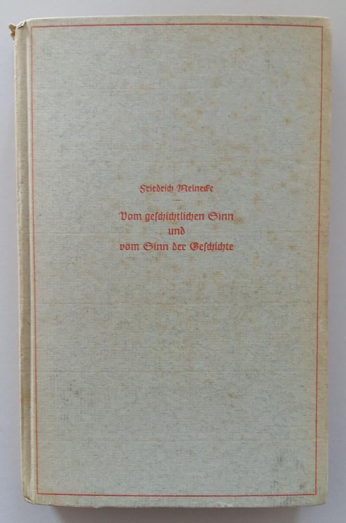 Vom geschichtlichen Sinn und vom Sinn der Geschichte, Gelezen, Friedrich Meinecke, Europa, Ophalen of Verzenden