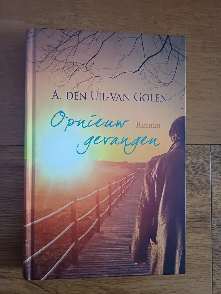 A. den Uil-van Golen - Opnieuw gevangen, Ophalen of Verzenden, A. den Uil-van Golen, Noord-Brabant