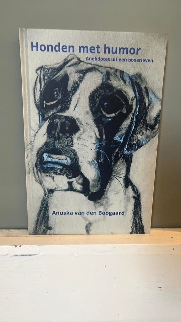 Honden met humor, anekdotes uit een boxerleven., Ophalen of Verzenden, Nieuw, Anekdotes en Observaties