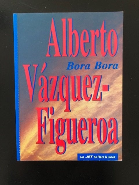 Bora Bora door Alberto Vazquez-Figueroa, Gelezen, Europa overig, Ophalen of Verzenden, Alberto Vazquez-Figueroa