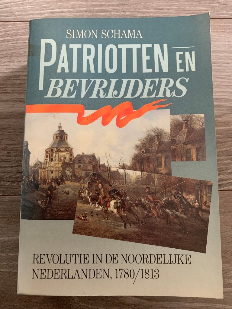 Simon Schama "Patriotten en bevrijders" / Geschiedenis NL, Ophalen of Verzenden, 17e en 18e eeuw, Gelezen, Simon Schama
