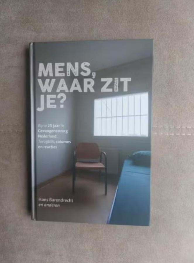 Mens, waar zit je? (gevangenzorg) door H. Barendrecht, Ophalen of Verzenden, Zo goed als nieuw, Hans Barendrecht