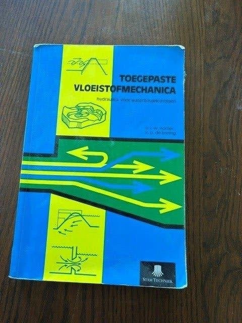 Toegepaste vloeistofmechanica, Boeken, Techniek, Ophalen of Verzenden, Zo goed als nieuw, Werktuigbouwkunde