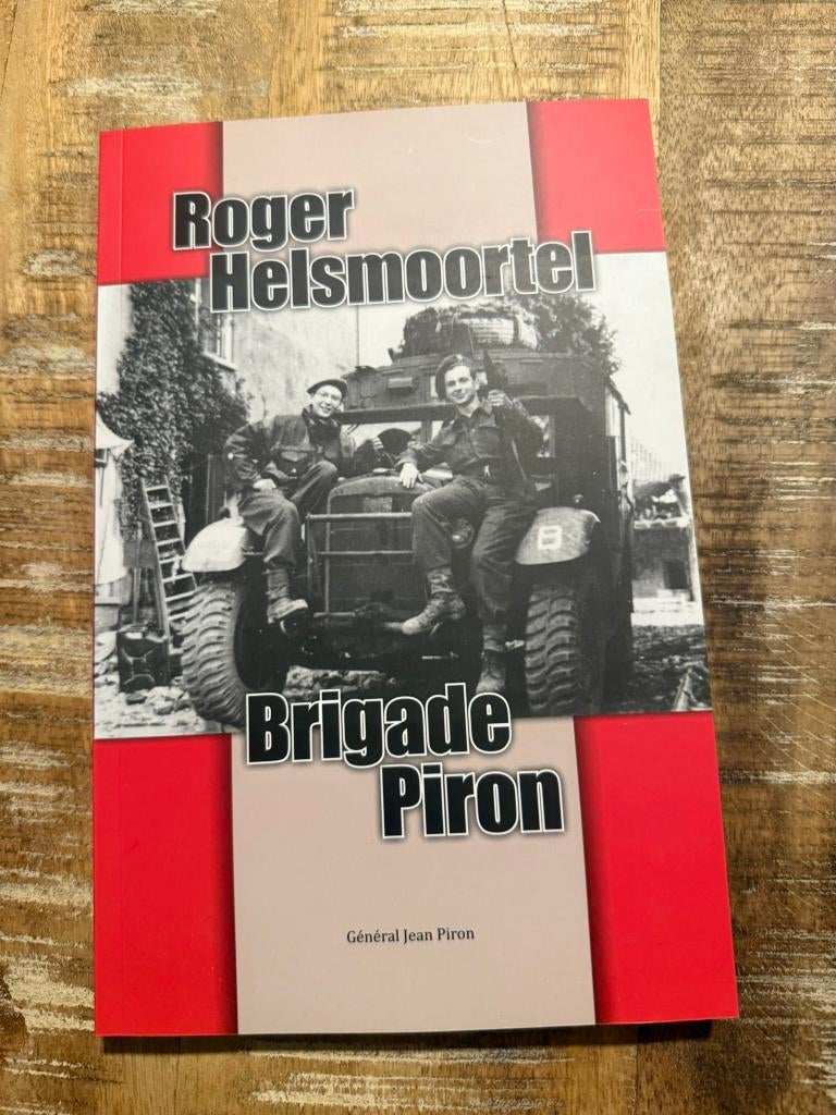 Brigade Piron - Roger Helsmoortel, Boeken, Tweede Wereldoorlog, Roger Helsmoortel, Ophalen of Verzenden, Zo goed als nieuw