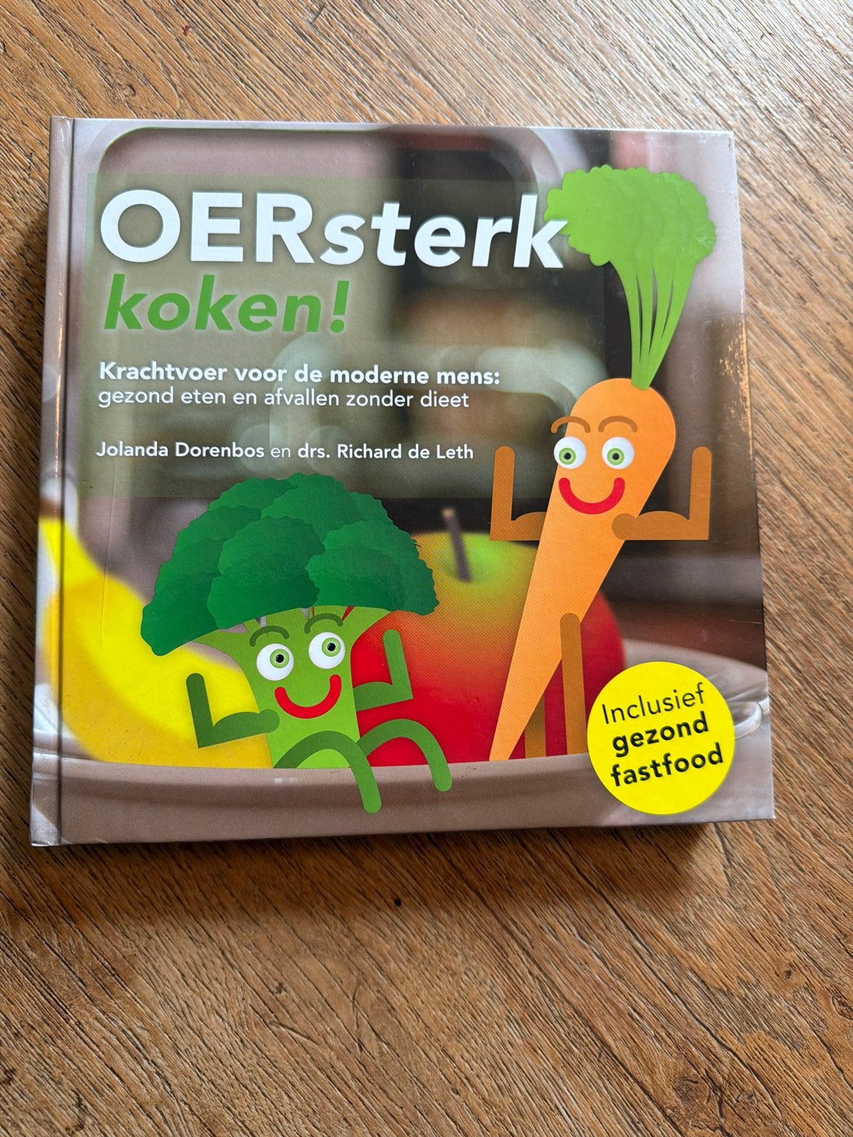 OERsterk koken! Gezond eten en afvallen zonder dieet, Boeken, Hoofdgerechten, Ophalen of Verzenden, Zo goed als nieuw, Gezond koken