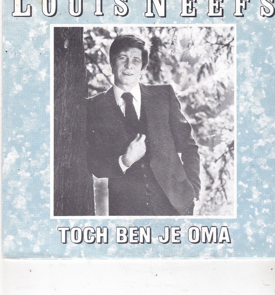 7" Single Louis Neefs - Toch ben je oma, Cd's en Dvd's, Ophalen of Verzenden, Gebruikt, 7 inch, Nederlandstalig