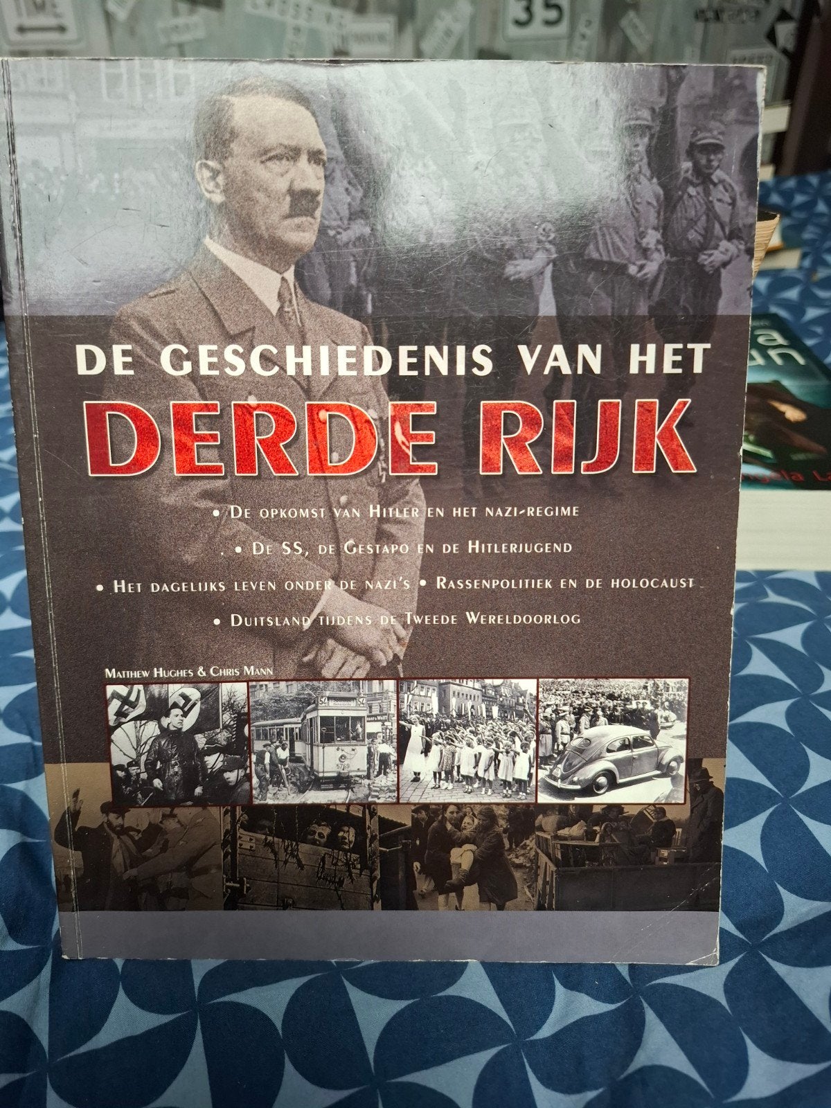 De Geschiedenis van het Derde Rijk - Matthew Hughes & C, Ophalen of Verzenden, 20e eeuw of later, Zo goed als nieuw, Matthew Hughes & Chris Mann