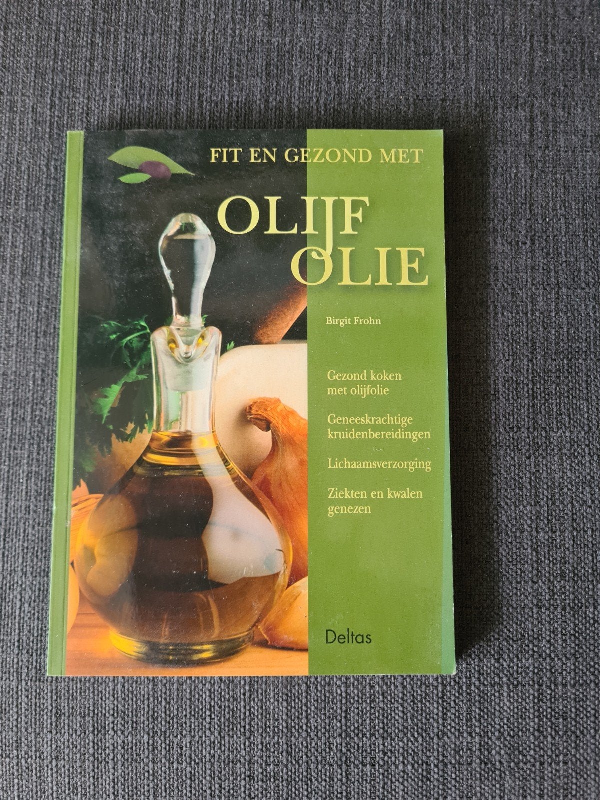 Fit en Gezond met Olijfolie - Birgit Frohn, Boeken, Ophalen of Verzenden, Gelezen, Gezondheid en Conditie, Birgit Frohn