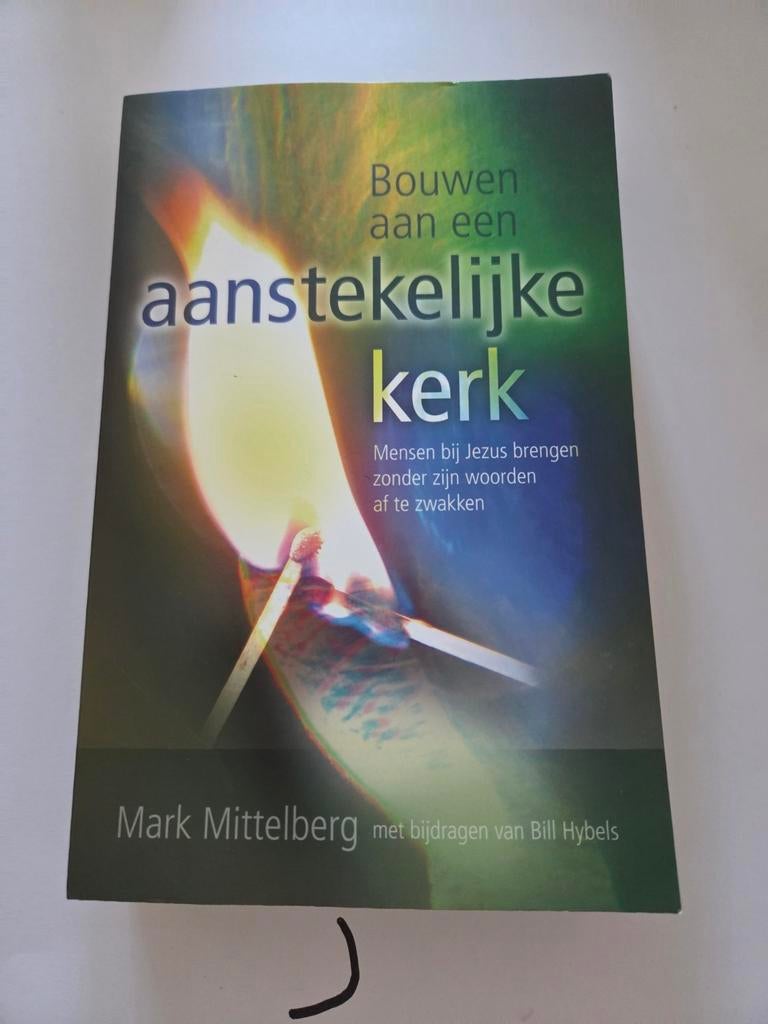 Bouwen aan een aanstekelijke kerk - Mark Mittelberg, Ophalen of Verzenden, Zo goed als nieuw, Mark Mittelberg, Christendom | Katholiek