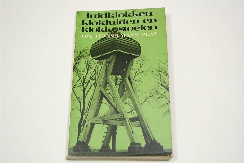 Luidklokken, Klokluiden en Klokkestoelen — Naslagwerk, Ophalen of Verzenden, Gelezen