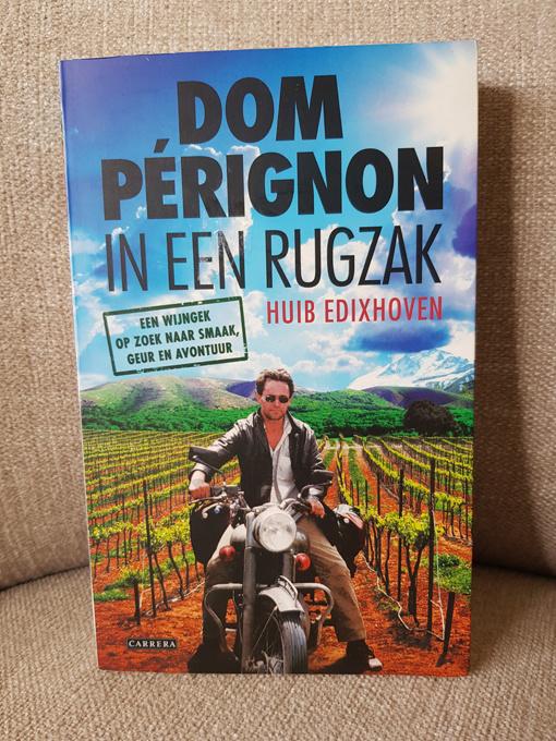 Huib Edixhoven - Dom Perignon in een rugzak, Verzenden, Zo goed als nieuw, Huib Edixhoven, Europa