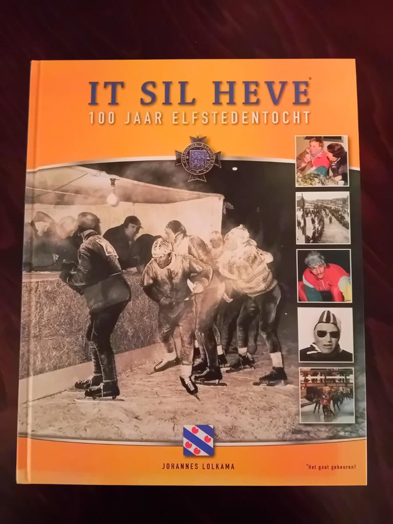 IT SIL HEVE: 100 Jaar Elfstedentocht - Johannes Lolkama, Ophalen of Verzenden, Zo goed als nieuw, Johannes Lolkama, Overige sporten