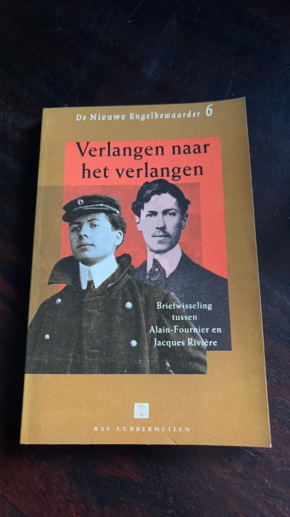 Verlangen naar het verlangen; Briefwisseling tussen, Gelezen, Overige, Alain-Fournier; J. Riviere, Ophalen of Verzenden