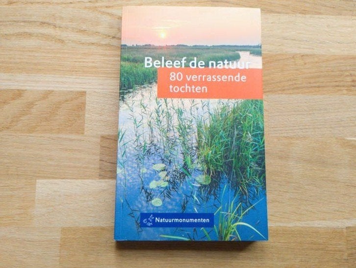 Beleef de natuur: 80 verrassende tochten - Natuurmonumenten, Ophalen of Verzenden, Zo goed als nieuw, Wandel- of Recreatiegebieden