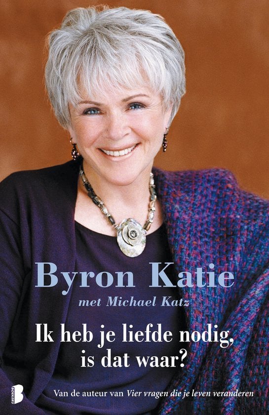 Byron Katie Ik heb je liefde nodig, is dat waar?, Ophalen of Verzenden, Nieuw, Spiritualiteit algemeen, Overige typen
