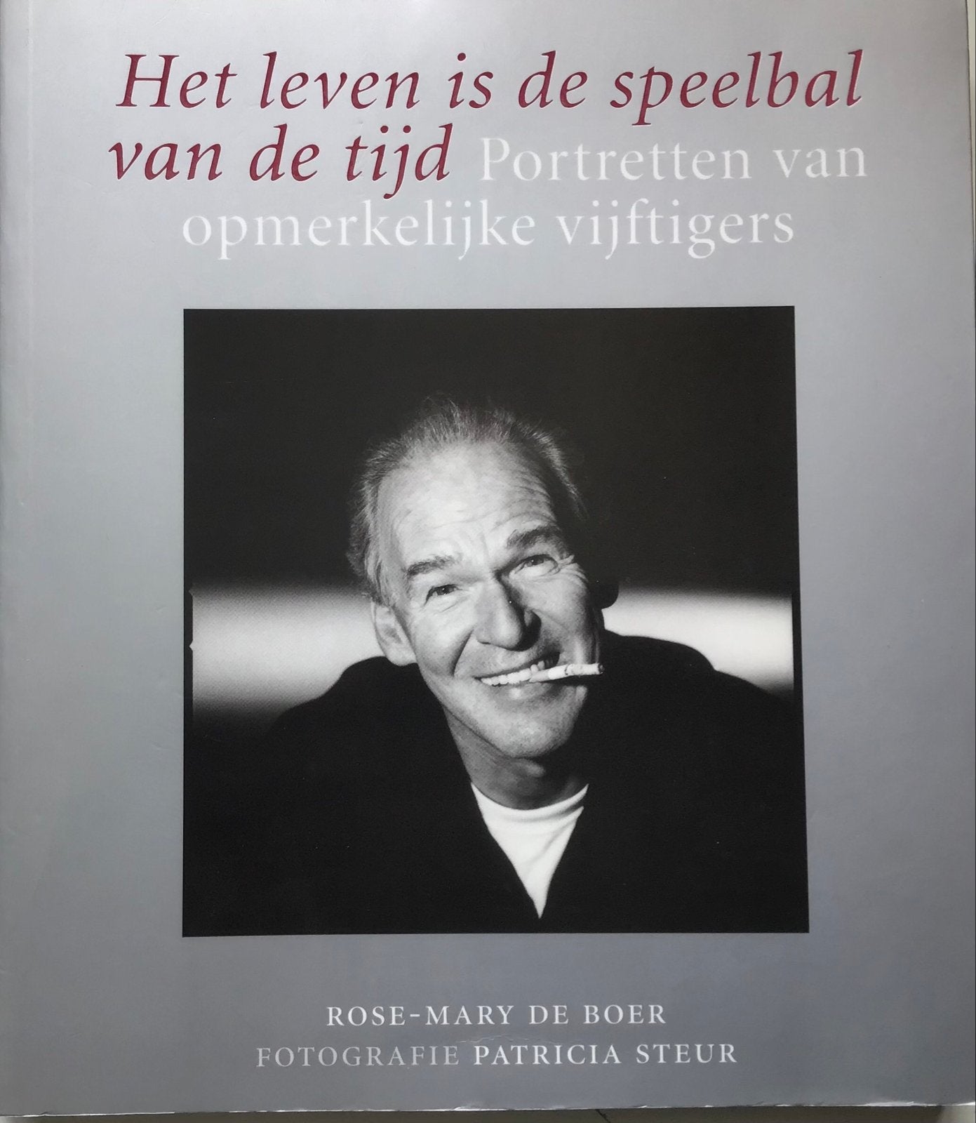 Het leven is de speelbal van de tijd: Portretten vijftigers, Ophalen of Verzenden, Zo goed als nieuw, Overige