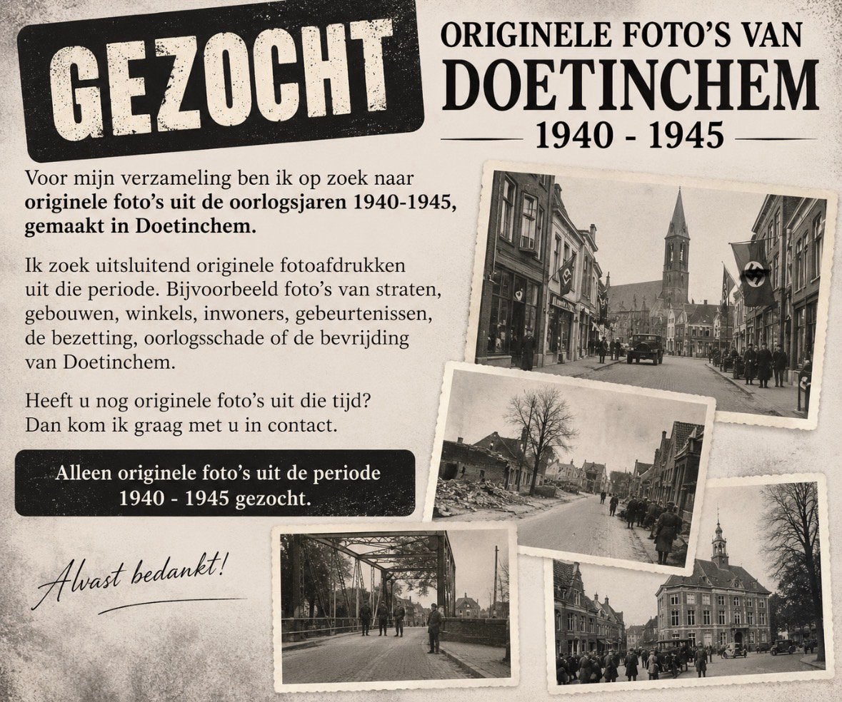 Gezocht Originele oorlogsfoto’s – Doetinchem 1940-1945, Verzamelen, Ophalen, 1940 tot 1960, Gelderland