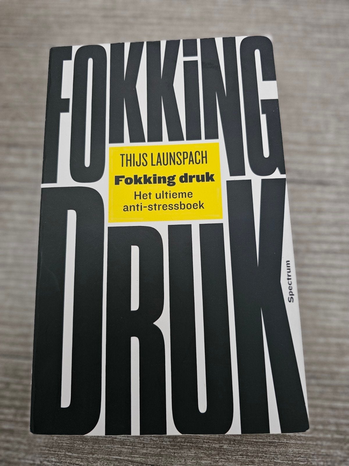 Fokking Druk - Het ultieme anti-stressboek, Boeken, Ophalen of Verzenden, Gelezen, Thijs Launspach