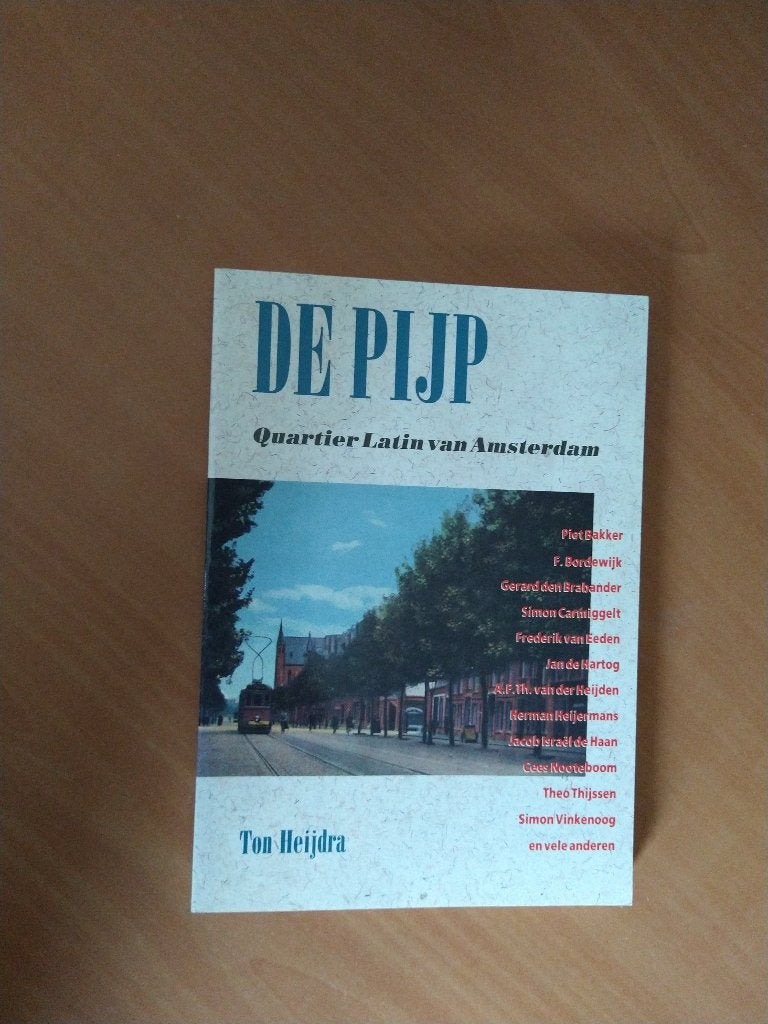 De Pijp. Quartier Latin van Amsterdam. Ton Heijdra, Boeken, Ophalen of Verzenden, Zo goed als nieuw