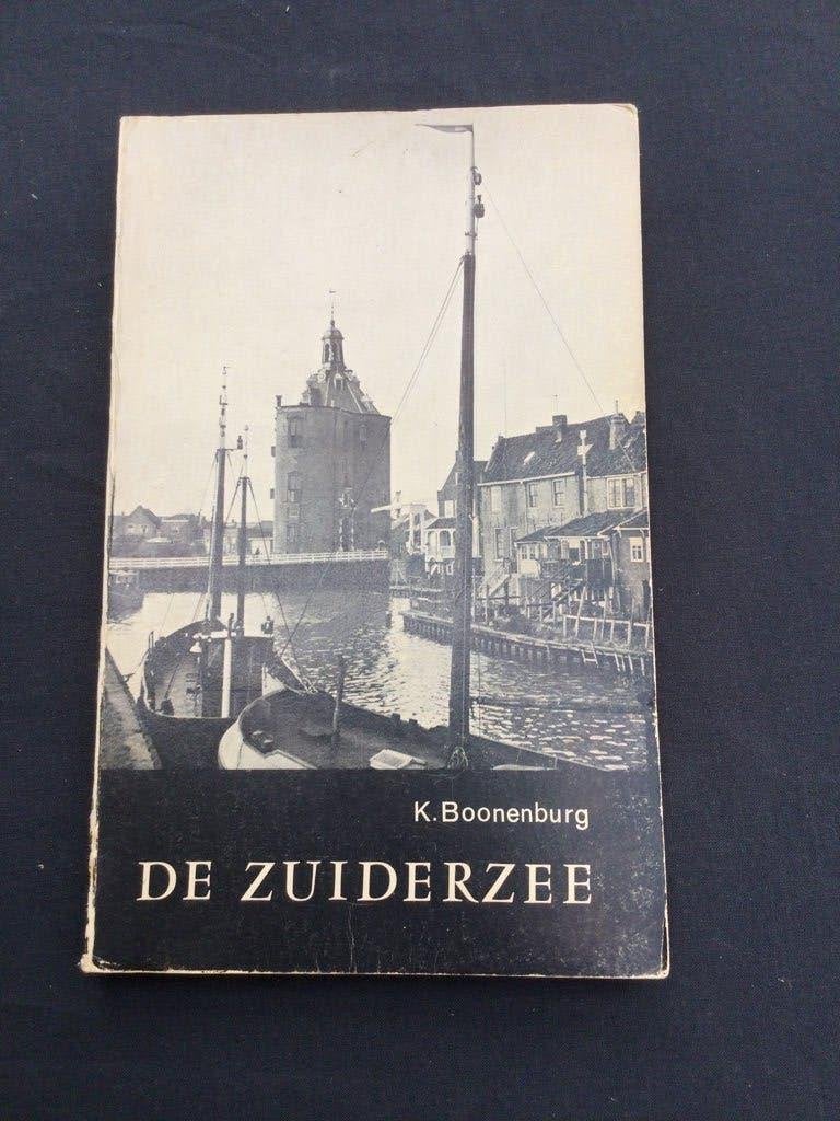 De Zuiderzee - K. Boonenburg (1956), Ophalen of Verzenden, K. Boonenburg, 20e eeuw of later, Gelezen