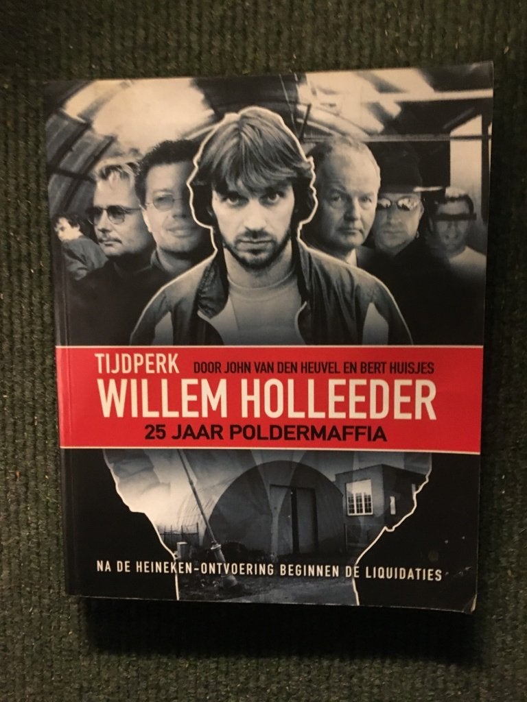 Tijdperk Willem Holleeder;John van den Heuvel, Bert Huisjes, Ophalen of Verzenden, Zo goed als nieuw, John van den Heuvel, Bert Huisjes