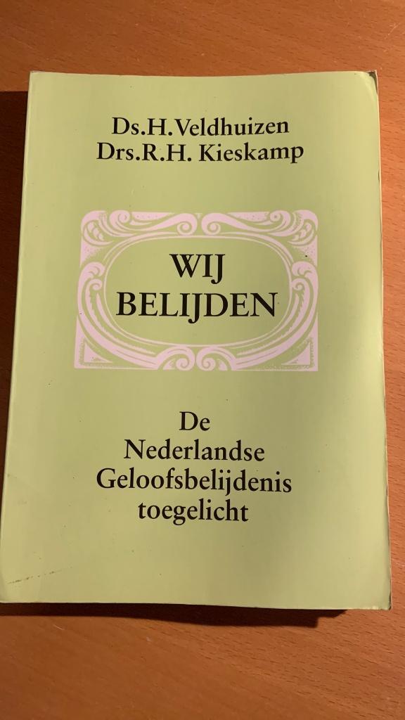 H. Veldhuizen - R.H. Kieskamp - Wij belijden, Ophalen of Verzenden