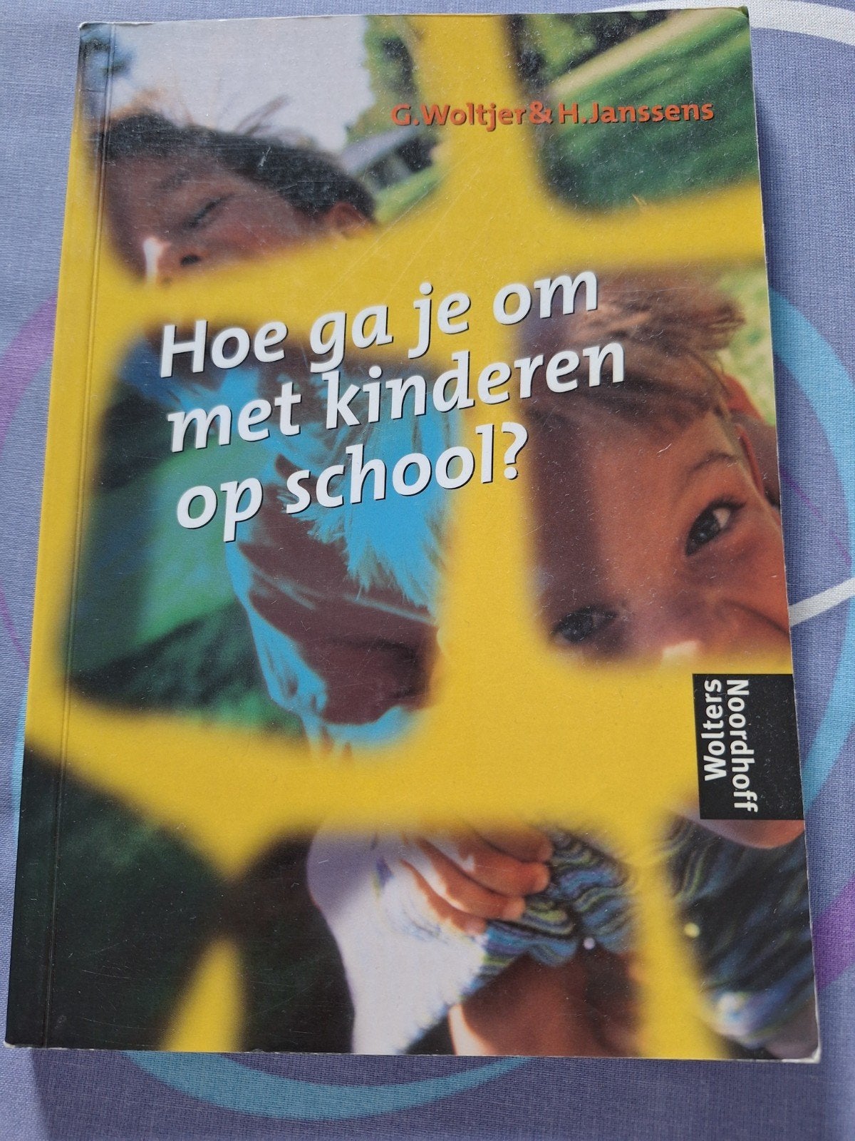 Hoe ga je om met kinderen op school? G. Woltjer& H. Janssens, Gelezen, Overige vakken, Ophalen of Verzenden, G. Woltjer & H. Janssens
