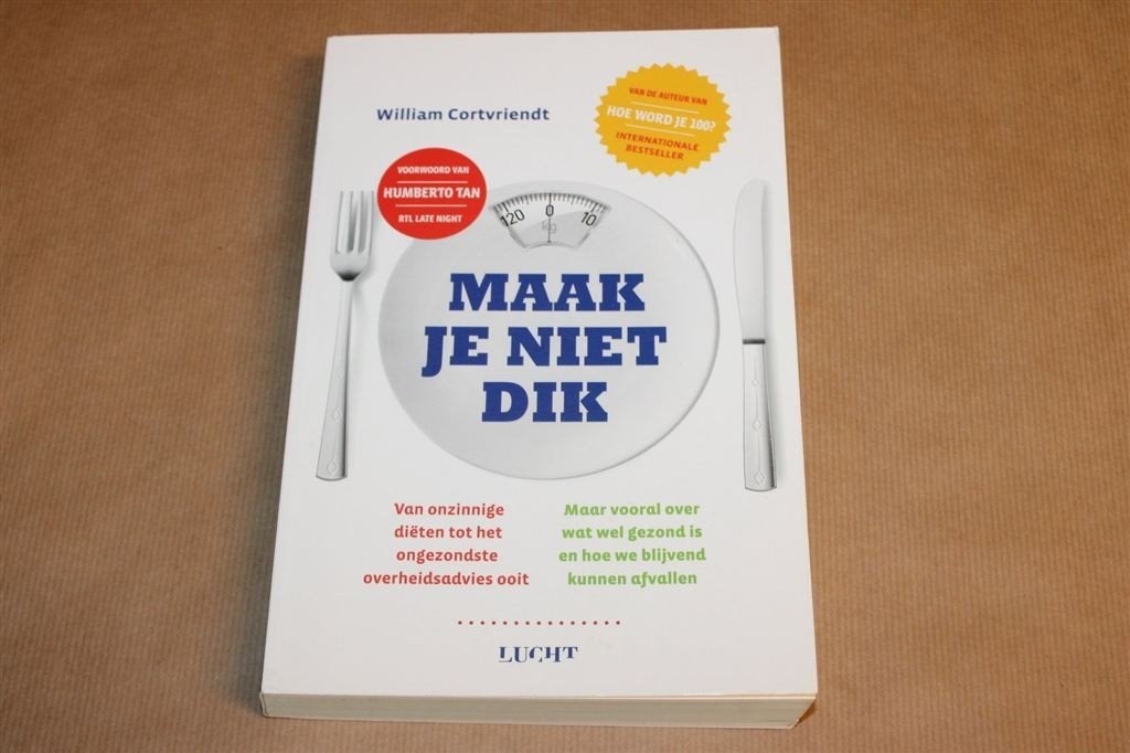 Maak Je Niet Dik — Afvallen Zonder Onzinnige Diëten, Boeken, Ophalen of Verzenden, Zo goed als nieuw