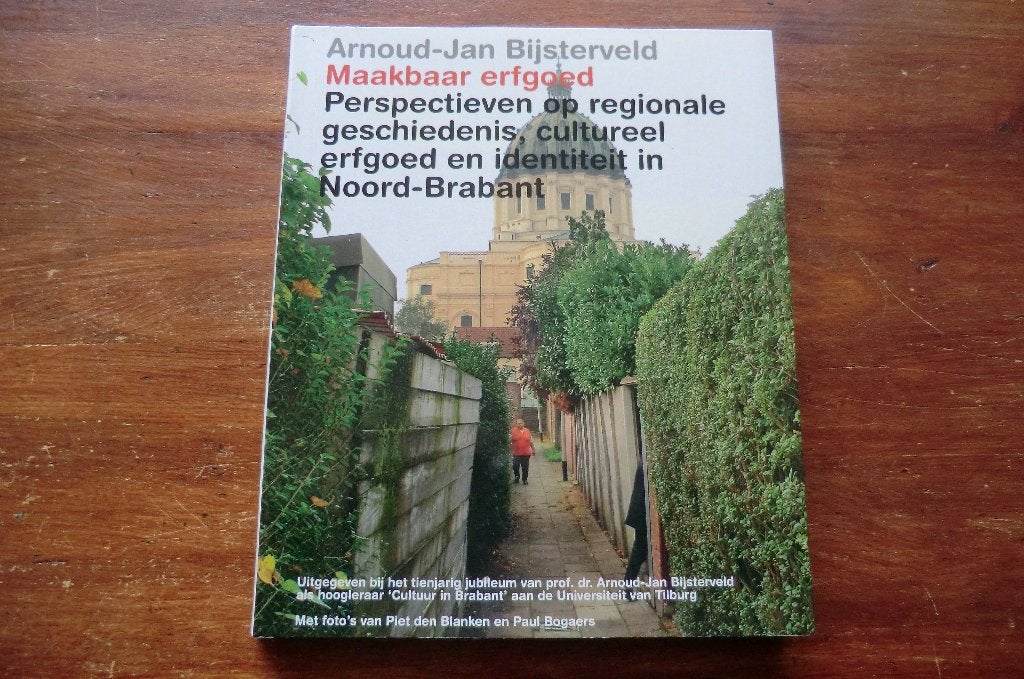boek - Maakbaar erfgoed - Arnoud-Jan Bijsterveld - N-Brabant, Ophalen of Verzenden, Zo goed als nieuw