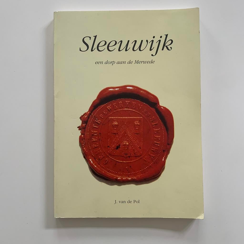J. van de Pol, Sleeuwijk, een dorp aan de Merwede, Ophalen of Verzenden, Gelezen