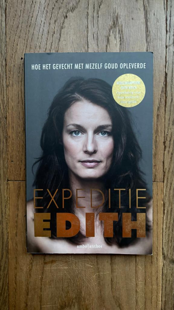 Expeditie Edith - Hoe het gevecht met mezelf goud opleverde, Ophalen of Verzenden, Gelezen, Sport