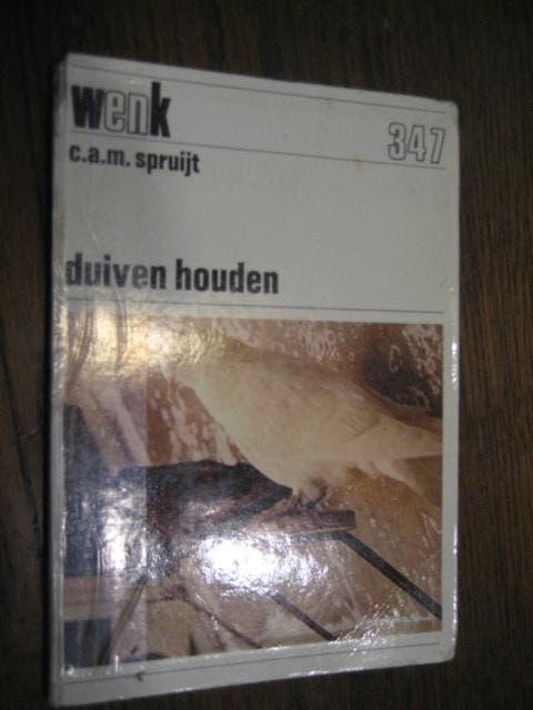 Duiven houden c.a.m spruijt wenk 347, Boeken, Ophalen of Verzenden, Gelezen, Vogels