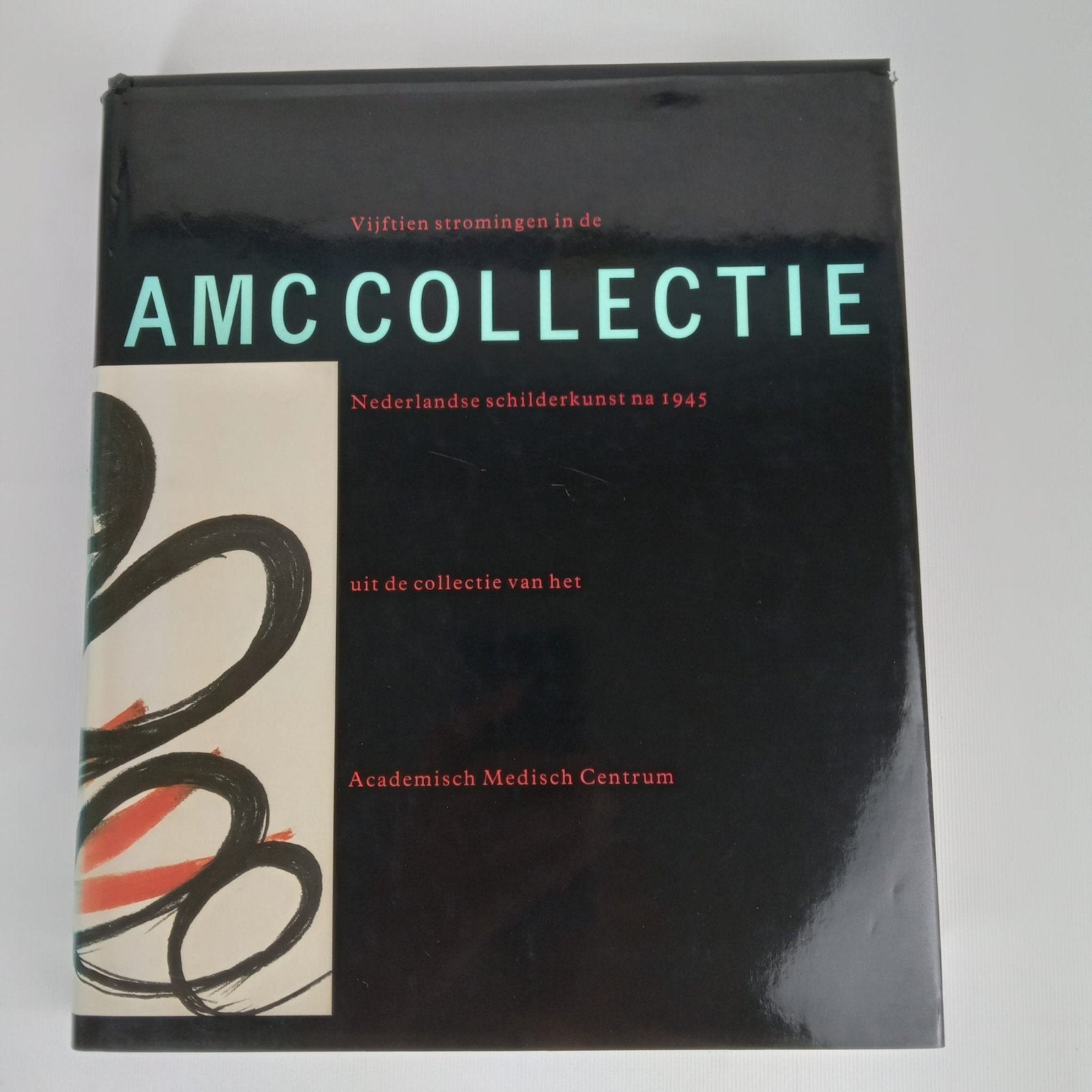 AMC Collectie: Nederlandse schilderkunst na 1945, Gelezen, Drs. Elmyra M. H. van Dooren, dr. W. H. Brummelkamp, Ophalen of Verzenden